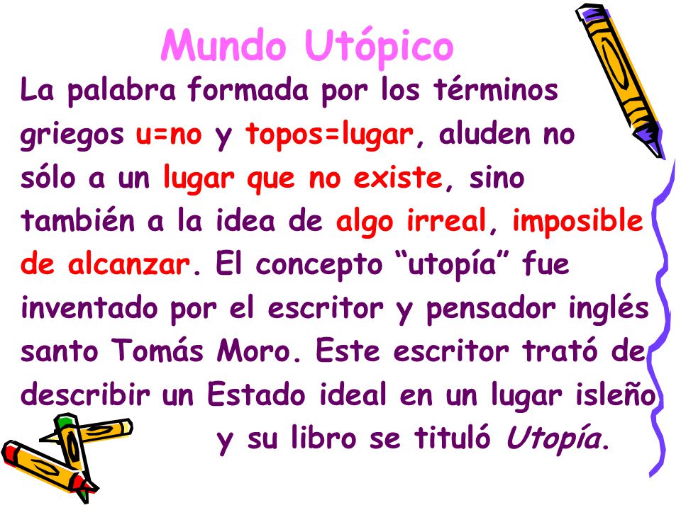 Mundo Utópico La palabra formada por los términos