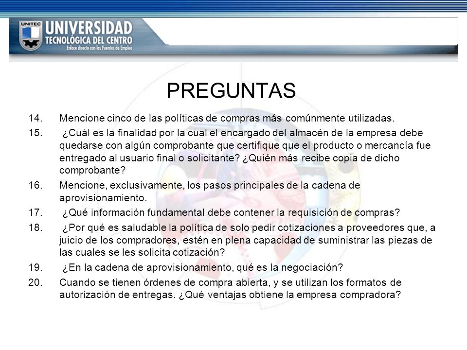 PREGUNTAS Mencione cinco de las políticas de compras más comúnmente utilizadas.