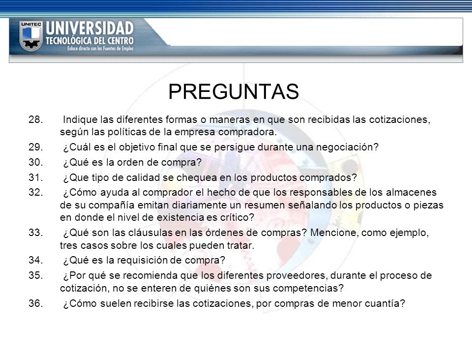PREGUNTAS Indique las diferentes formas o maneras en que son recibidas las cotizaciones, según las políticas de la empresa compradora.