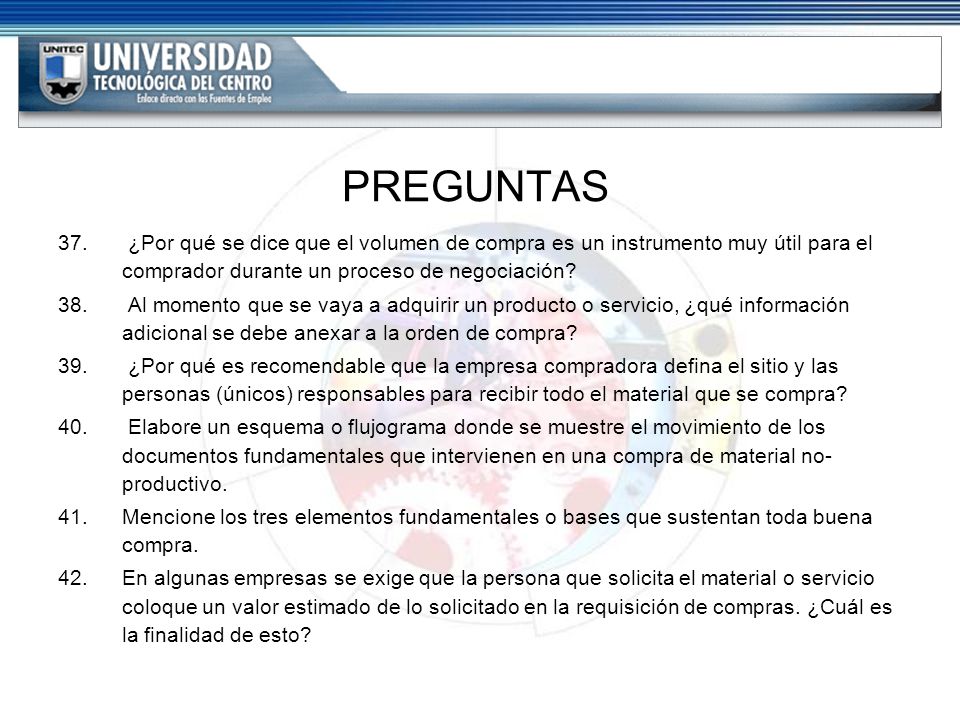 PREGUNTAS ¿Por qué se dice que el volumen de compra es un instrumento muy útil para el comprador durante un proceso de negociación
