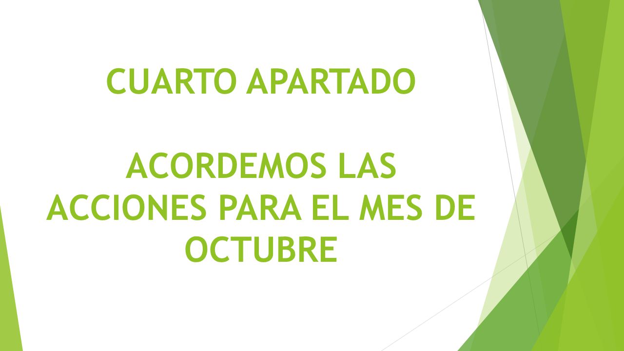 CUARTO APARTADO ACORDEMOS LAS ACCIONES PARA EL MES DE OCTUBRE