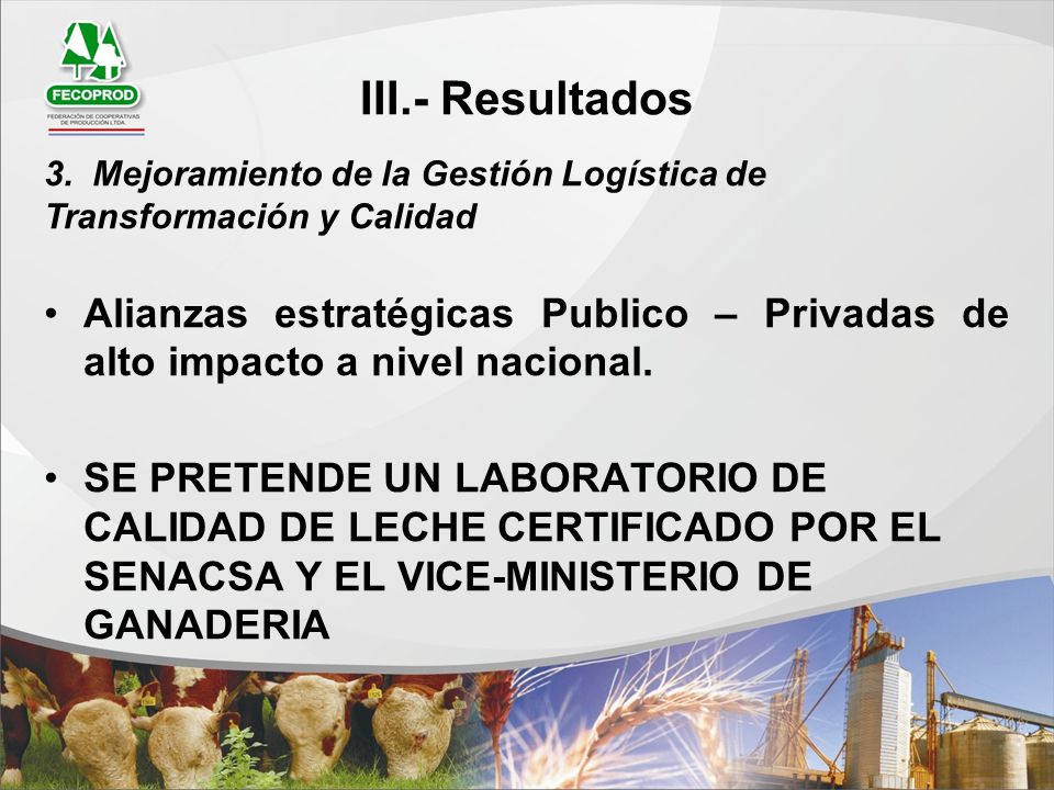 III.- Resultados 3. Mejoramiento de la Gestión Logística de Transformación y Calidad.