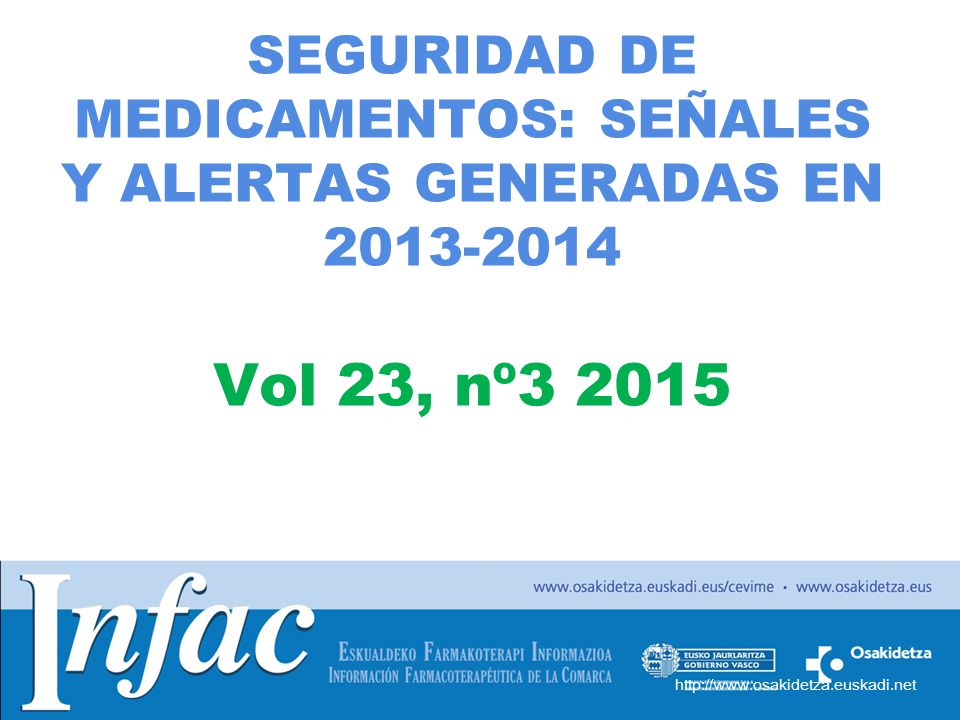 SEGURIDAD DE MEDICAMENTOS: SEÑALES Y ALERTAS GENERADAS EN Vol 23, nº3 2015
