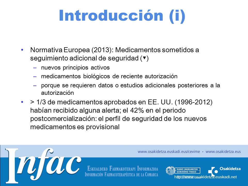 Introducción (i) Normativa Europea (2013): Medicamentos sometidos a seguimiento adicional de seguridad (▼)