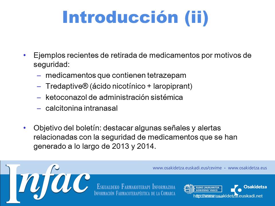 Introducción (ii) Ejemplos recientes de retirada de medicamentos por motivos de seguridad: medicamentos que contienen tetrazepam.