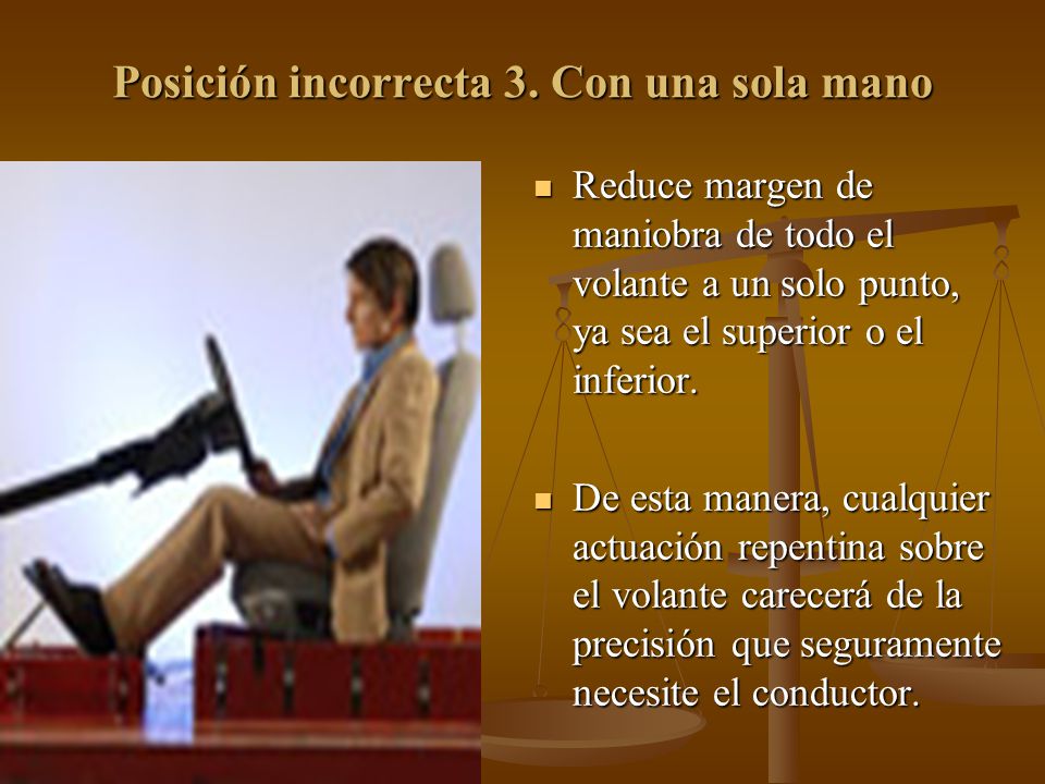 Posición incorrecta 3. Con una sola mano