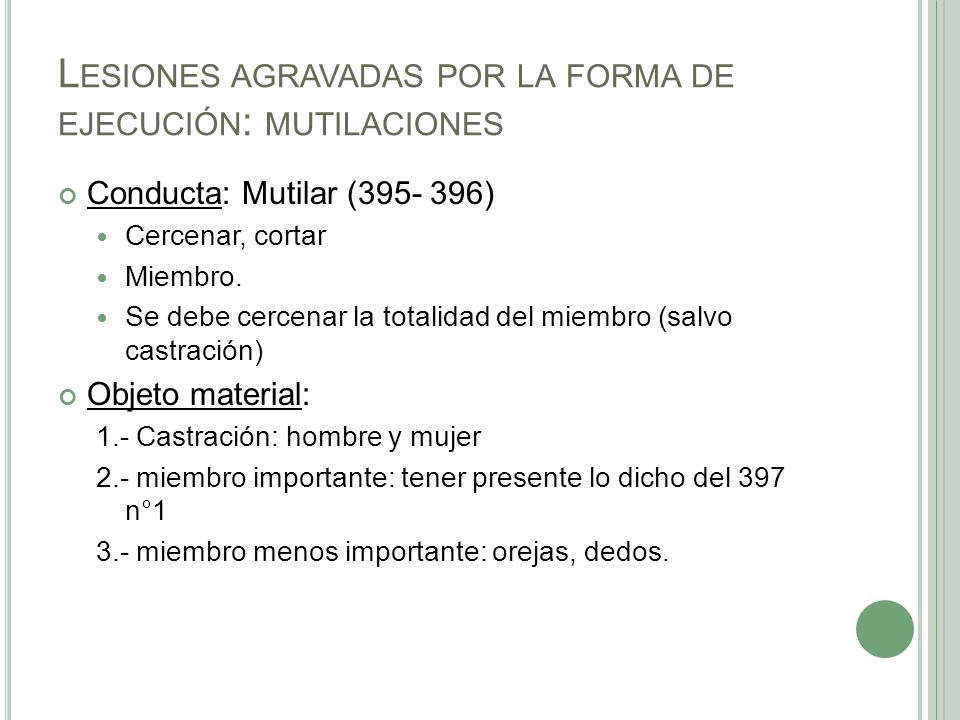 Lesiones agravadas por la forma de ejecución: mutilaciones