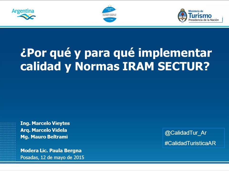 ¿Por qué y para qué implementar calidad y Normas IRAM SECTUR