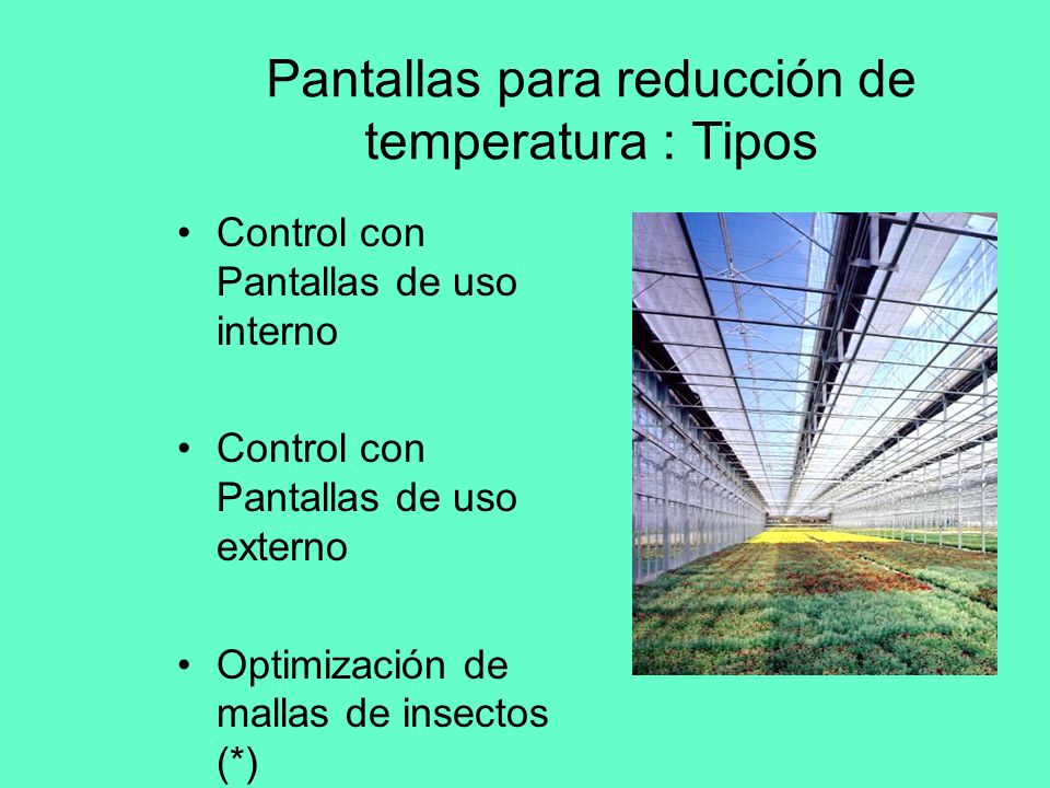 Pantallas para reducción de temperatura : Tipos