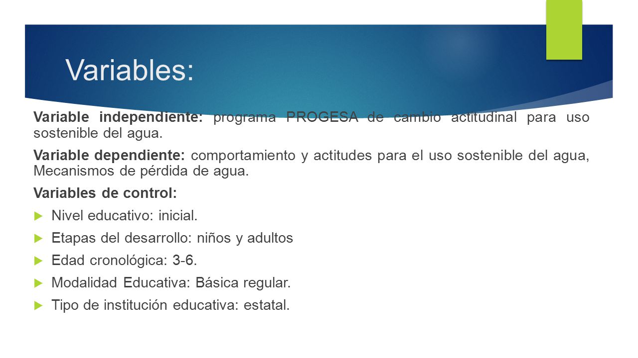 Variables: Variable independiente: programa PROGESA de cambio actitudinal para uso sostenible del agua.
