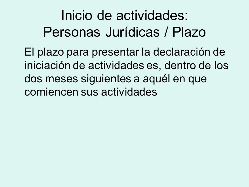 Inicio de actividades: Personas Jurídicas / Plazo