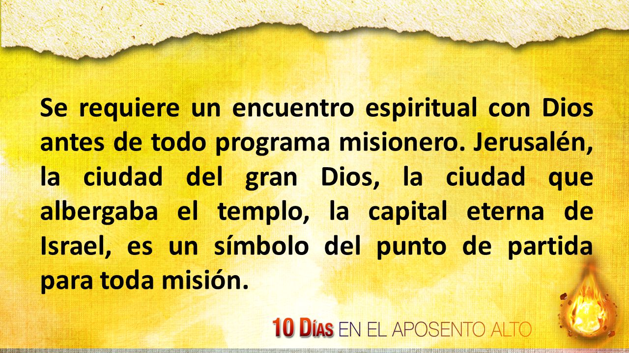 Se requiere un encuentro espiritual con Dios antes de todo programa misionero.