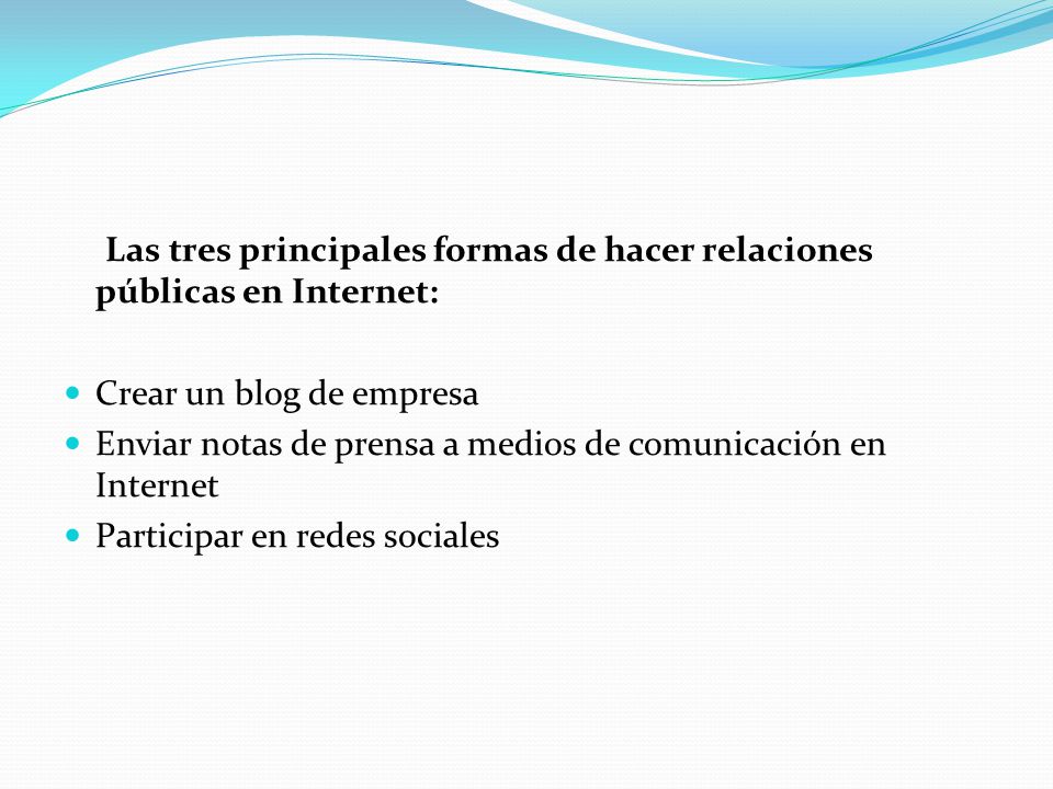 Las tres principales formas de hacer relaciones públicas en Internet: