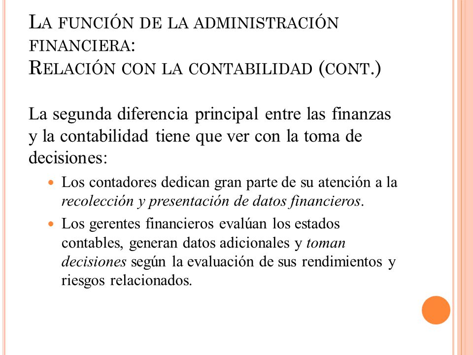La función de la administración financiera: Relación con la contabilidad (cont.)