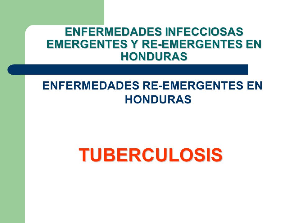 ENFERMEDADES INFECCIOSAS EMERGENTES Y RE-EMERGENTES EN HONDURAS