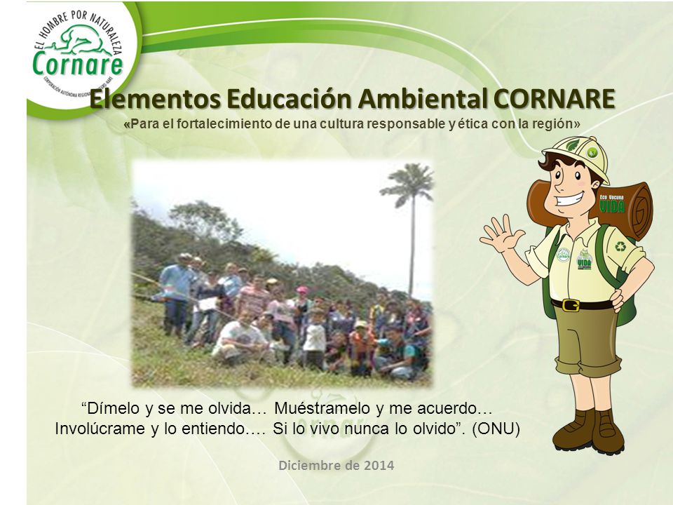 Elementos Educación Ambiental CORNARE «Para el fortalecimiento de una cultura responsable y ética con la región»
