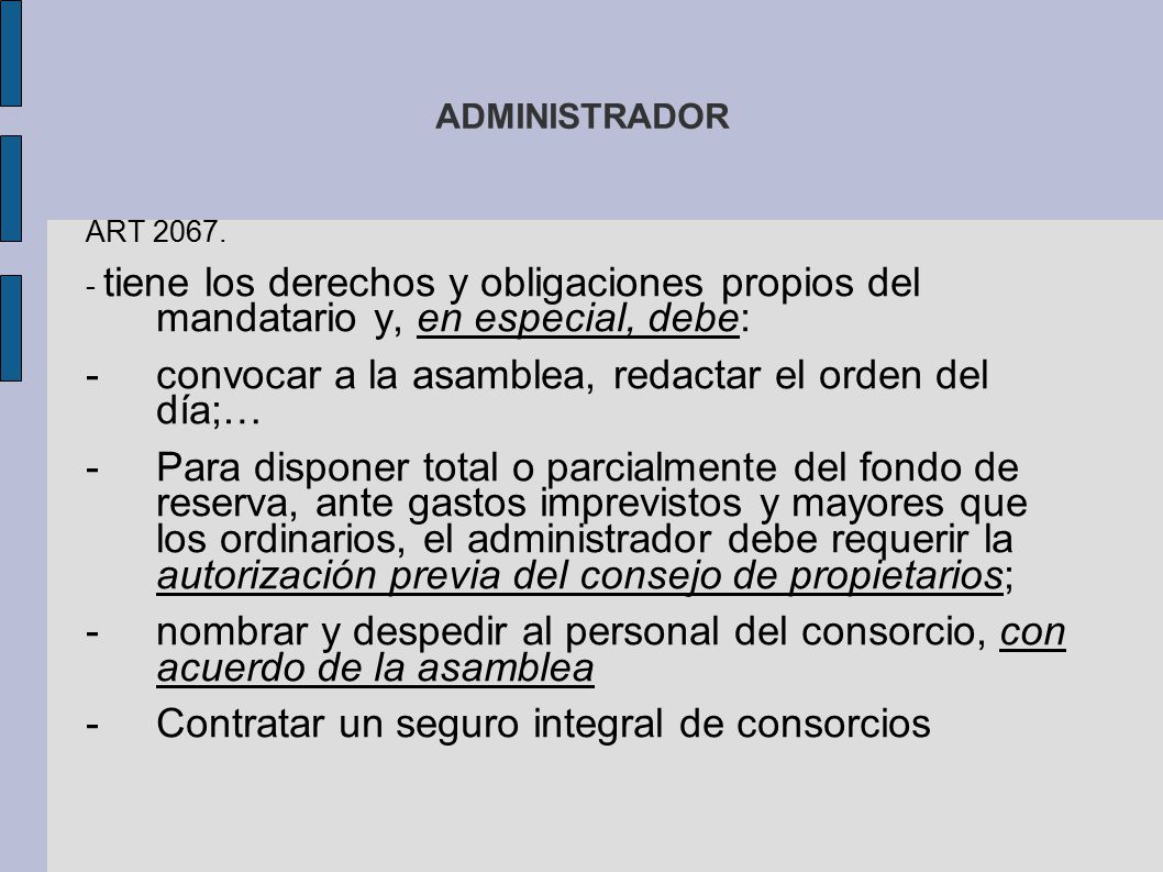 convocar a la asamblea, redactar el orden del día;…