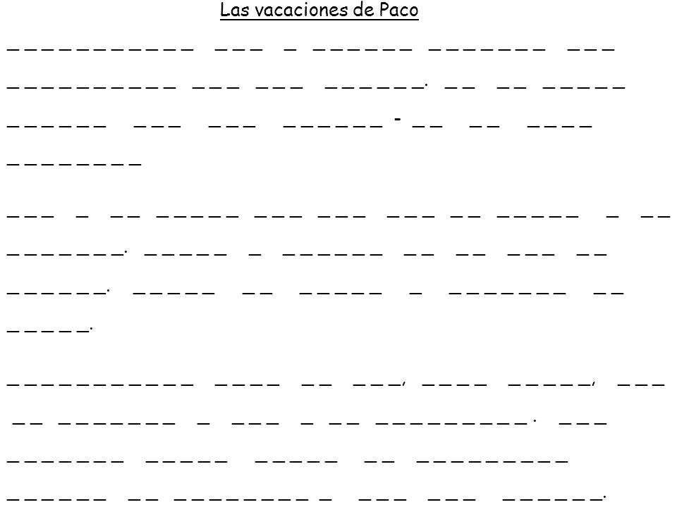 Las vacaciones de Paco _ _ _ _ _ _ _ _ _ _ _ _ _ _ _ _ _ _ _ _ _ _ _ _ _ _ _ _ _ _ _.