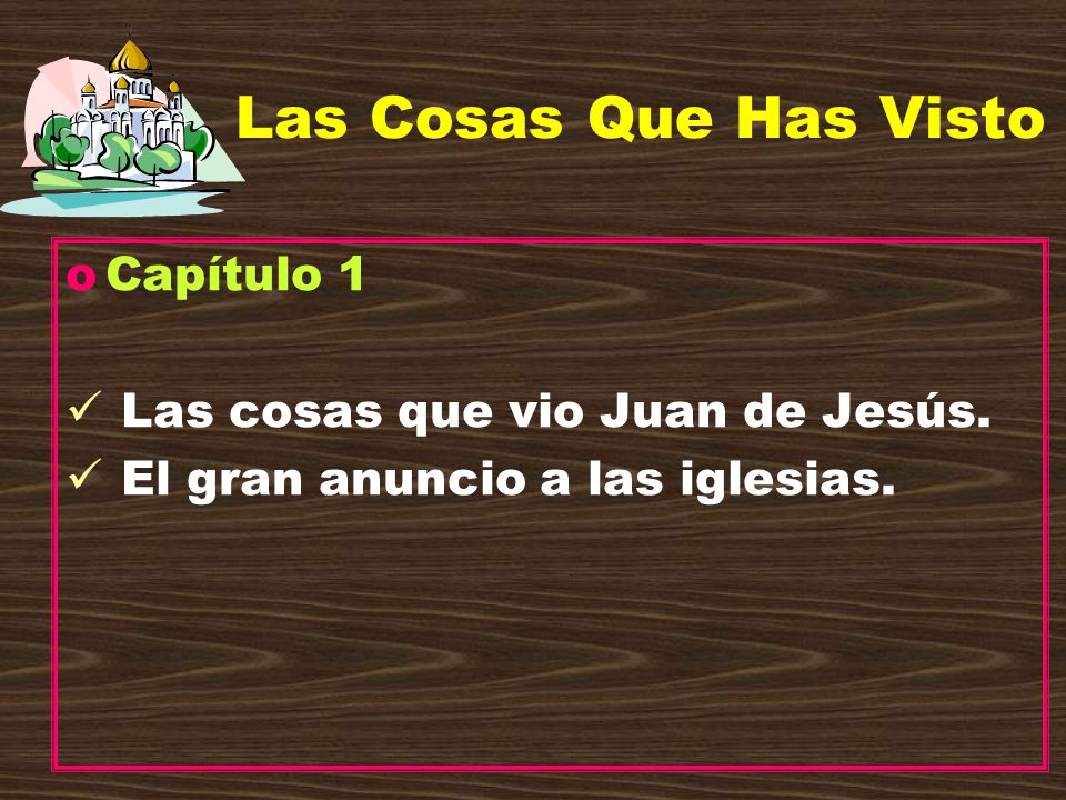 Las Cosas Que Has Visto Capítulo 1 Las cosas que vio Juan de Jesús.