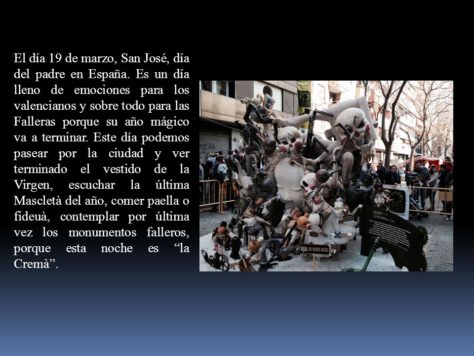 El día 19 de marzo, San José, día del padre en España