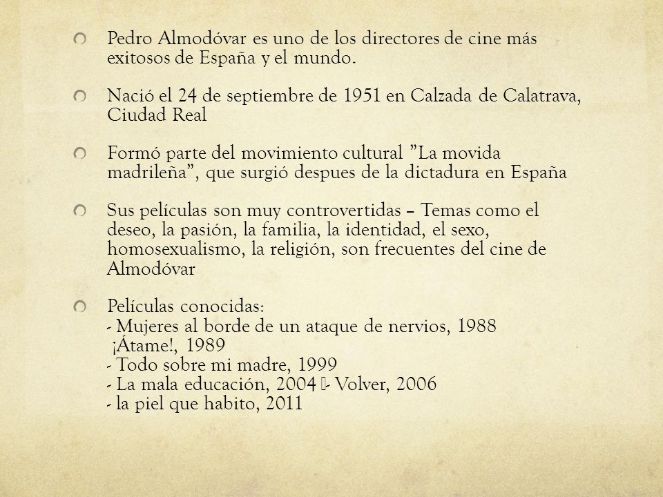 Pedro Almodóvar es uno de los directores de cine más exitosos de España y el mundo.