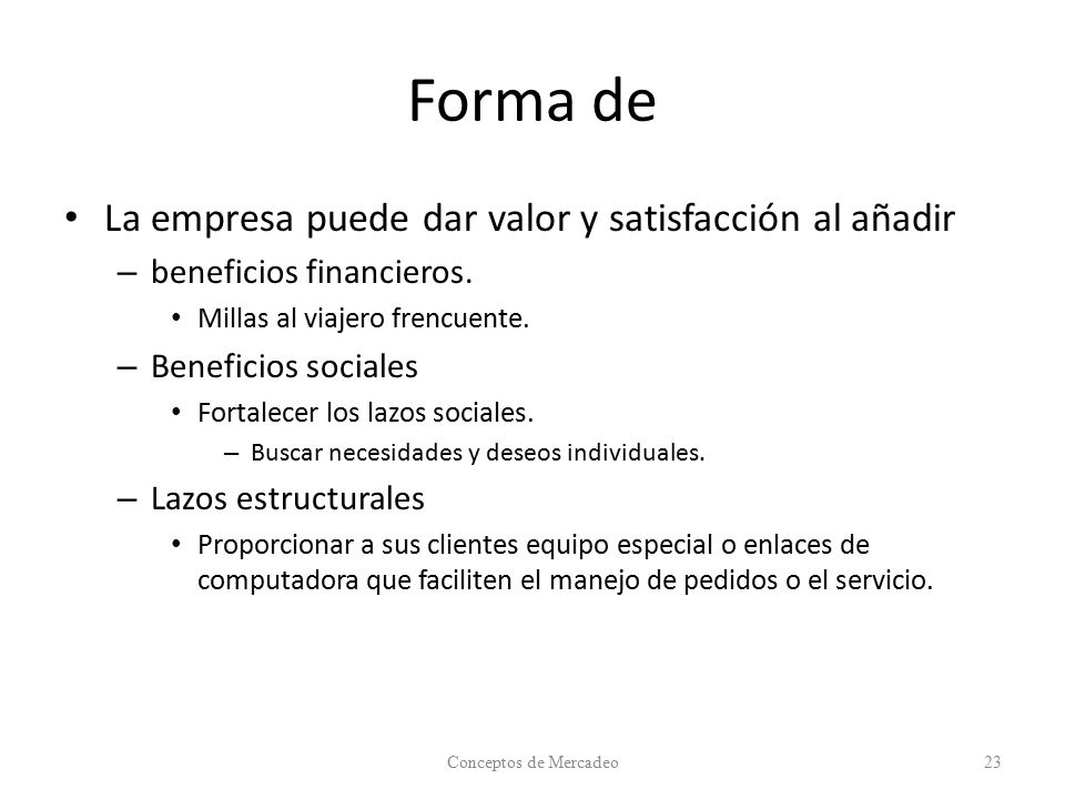 Forma de La empresa puede dar valor y satisfacción al añadir
