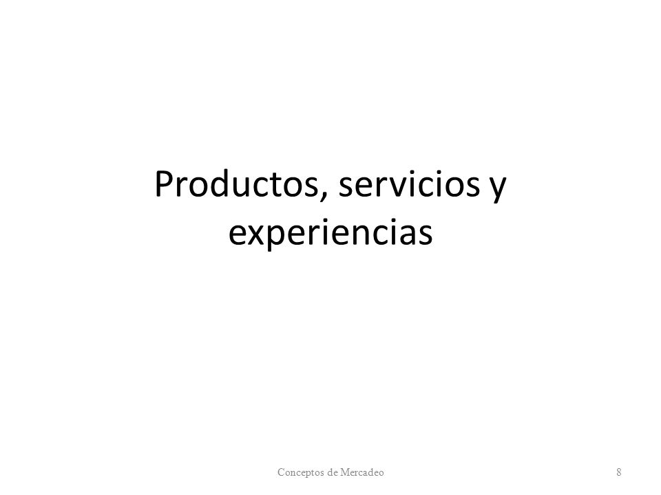 Productos, servicios y experiencias