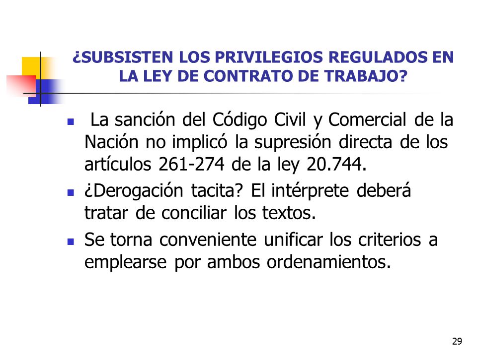 ¿SUBSISTEN LOS PRIVILEGIOS REGULADOS EN LA LEY DE CONTRATO DE TRABAJO