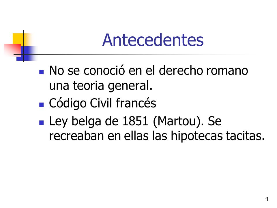 Antecedentes No se conoció en el derecho romano una teoria general.