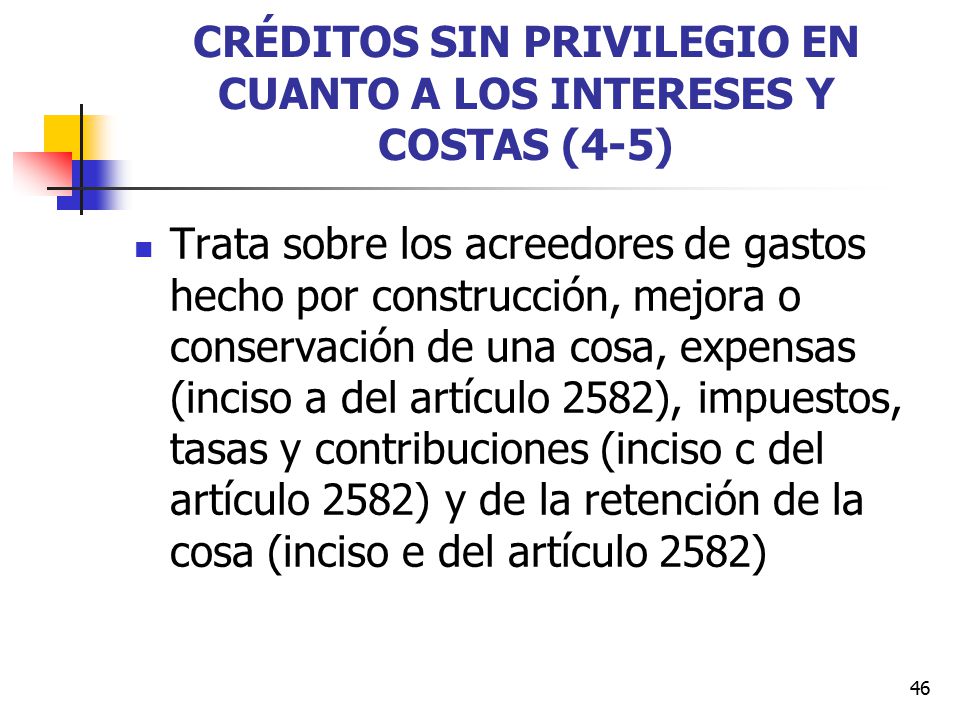 CRÉDITOS SIN PRIVILEGIO EN CUANTO A LOS INTERESES Y COSTAS (4-5)