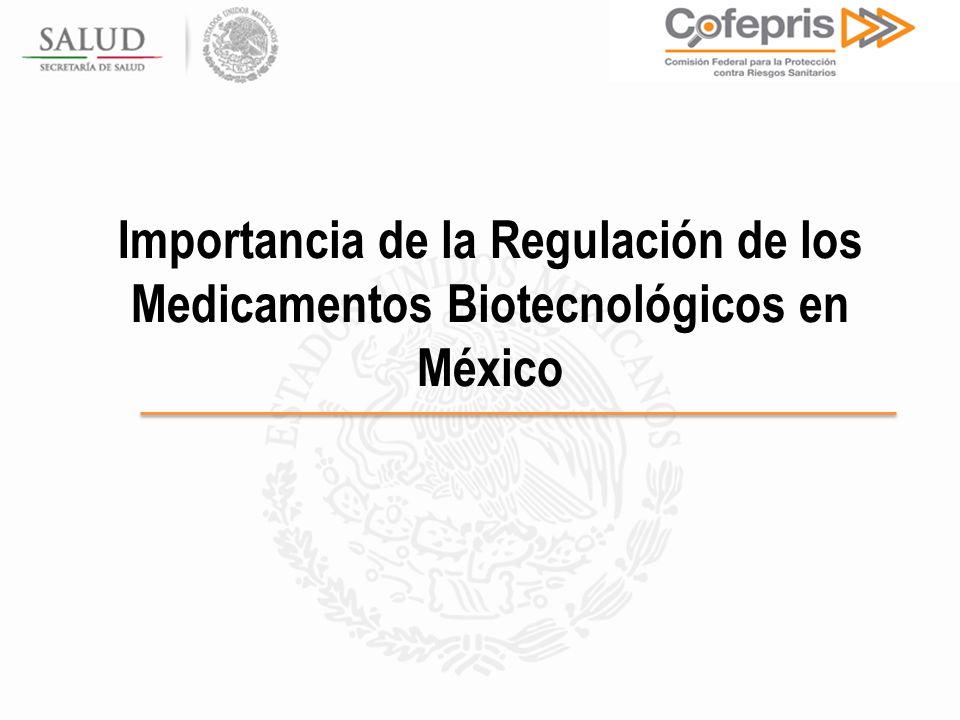 Importancia de la Regulación de los Medicamentos Biotecnológicos en México