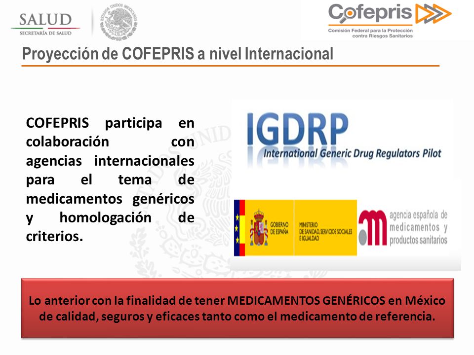 Lo anterior con la finalidad de tener MEDICAMENTOS GENÉRICOS en México