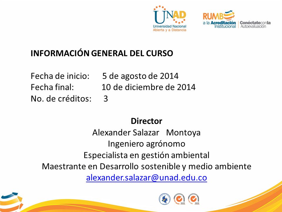 INFORMACIÓN GENERAL DEL CURSO Fecha de inicio: 5 de agosto de 2014