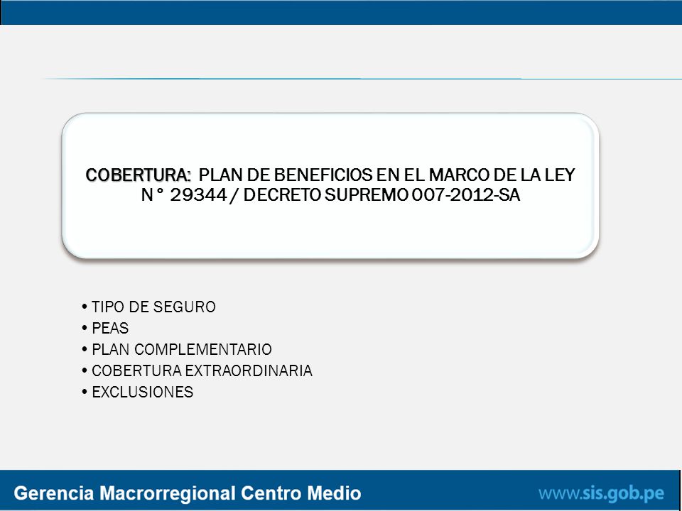 COBERTURA: PLAN DE BENEFICIOS EN EL MARCO DE LA LEY N° / DECRETO SUPREMO SA