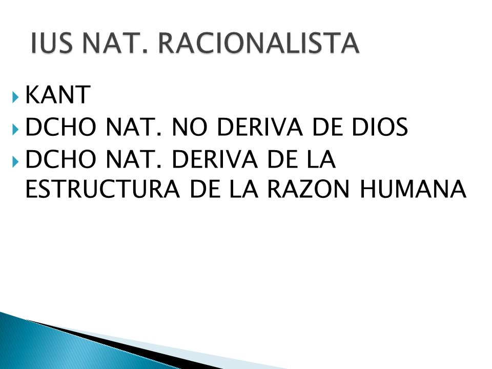 IUS NAT. RACIONALISTA KANT DCHO NAT. NO DERIVA DE DIOS