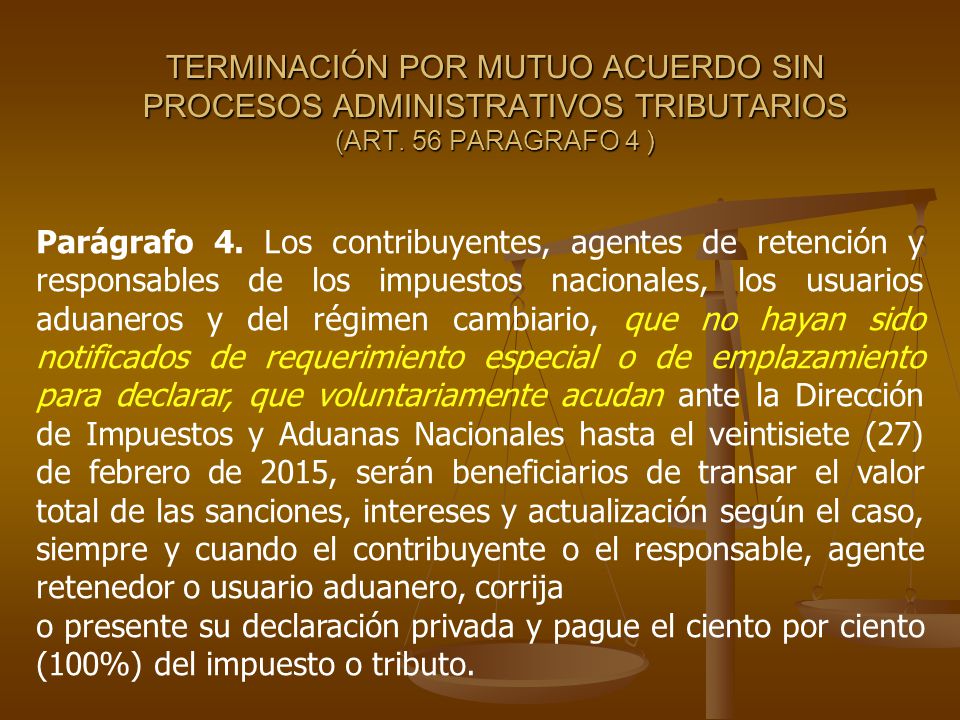 TERMINACIÓN POR MUTUO ACUERDO SIN PROCESOS ADMINISTRATIVOS TRIBUTARIOS (ART. 56 PARAGRAFO 4 )