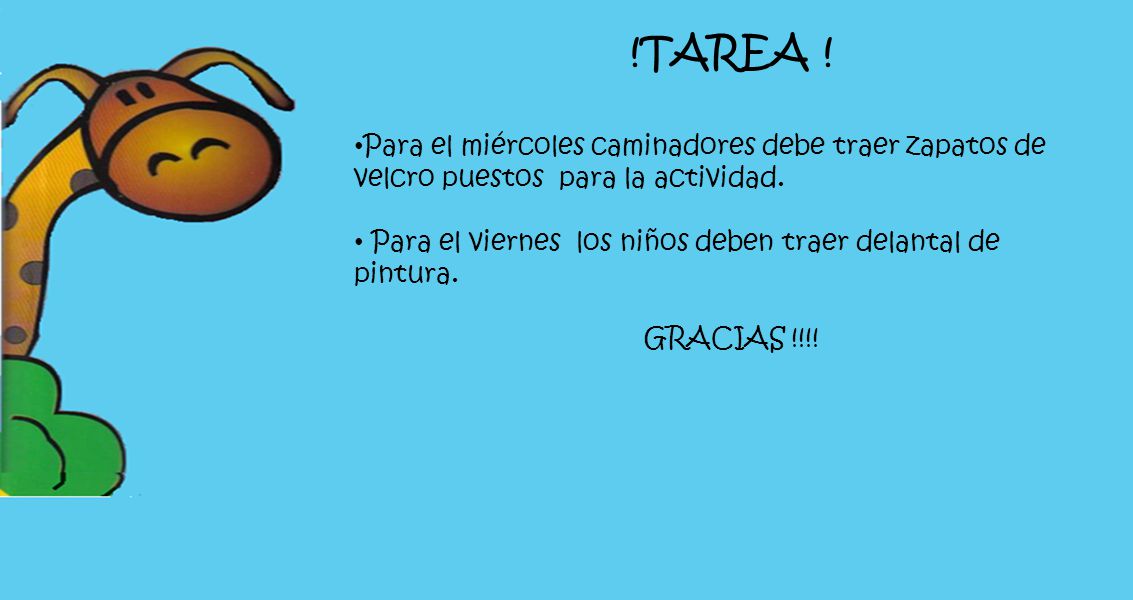 !TAREA ! Para el miércoles caminadores debe traer zapatos de velcro puestos para la actividad.