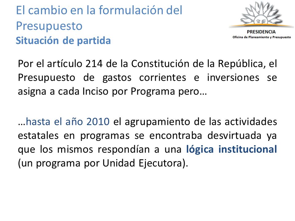 El cambio en la formulación del Presupuesto Situación de partida