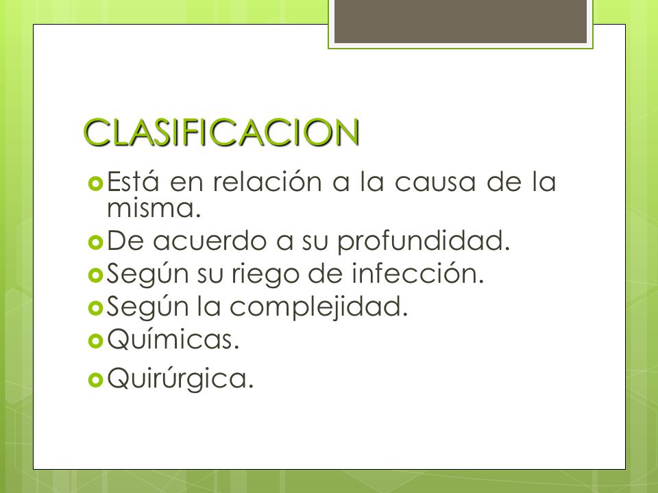 CLASIFICACION Está en relación a la causa de la misma.