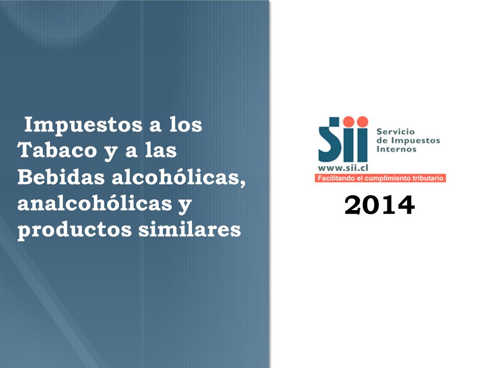 Impuestos a los Tabaco y a las Bebidas alcohólicas, analcohólicas y productos similares