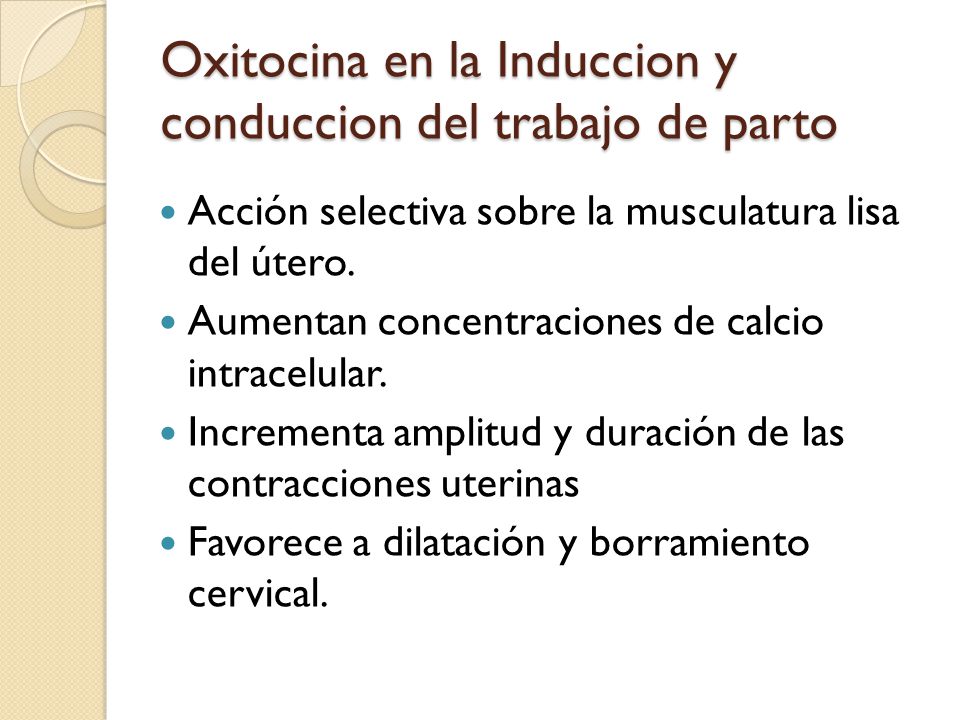 Oxitocina en la Induccion y conduccion del trabajo de parto
