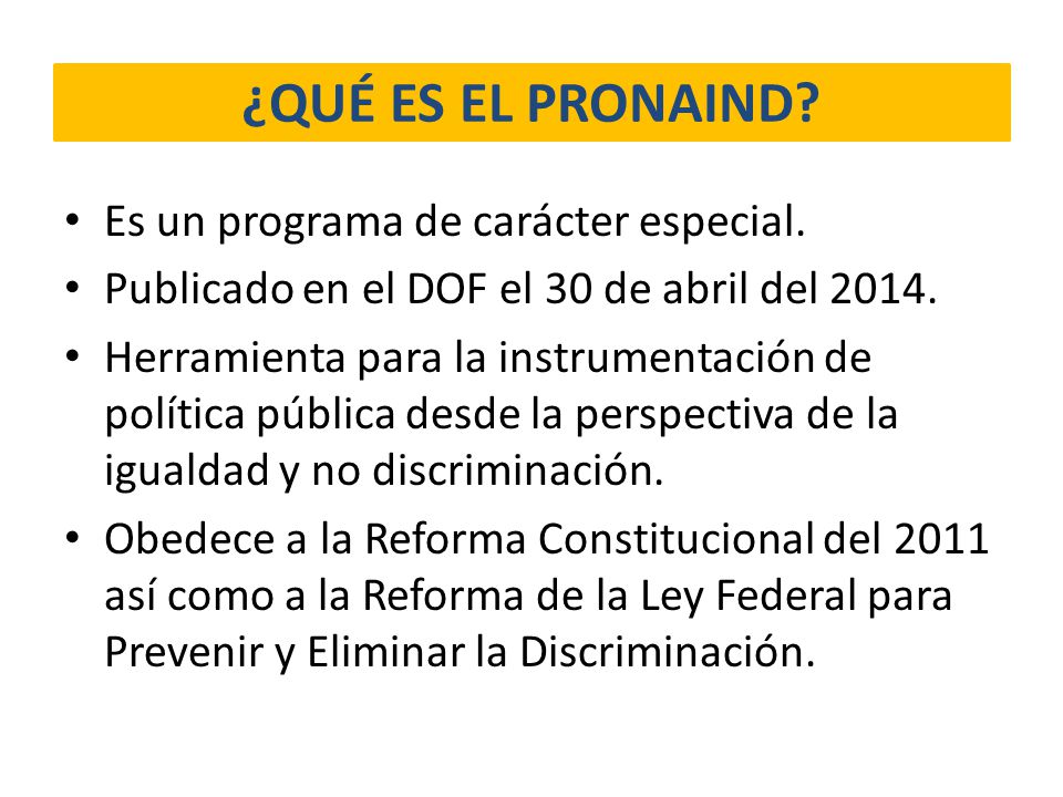 ¿QUÉ ES EL PRONAIND Es un programa de carácter especial.