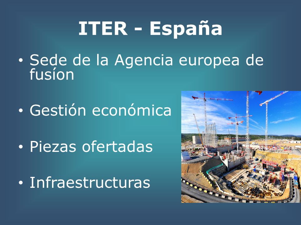 ITER - España Sede de la Agencia europea de fusíon Gestión económica