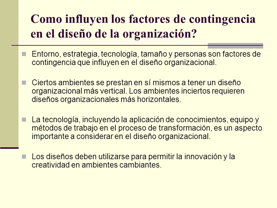 Como influyen los factores de contingencia en el diseño de la organización