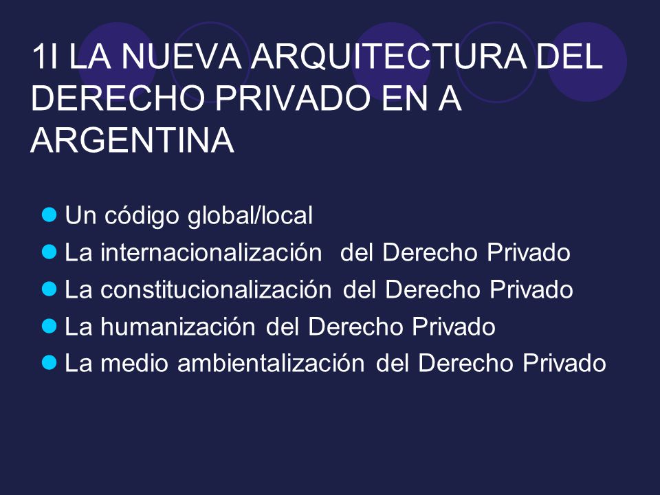 1I LA NUEVA ARQUITECTURA DEL DERECHO PRIVADO EN A ARGENTINA