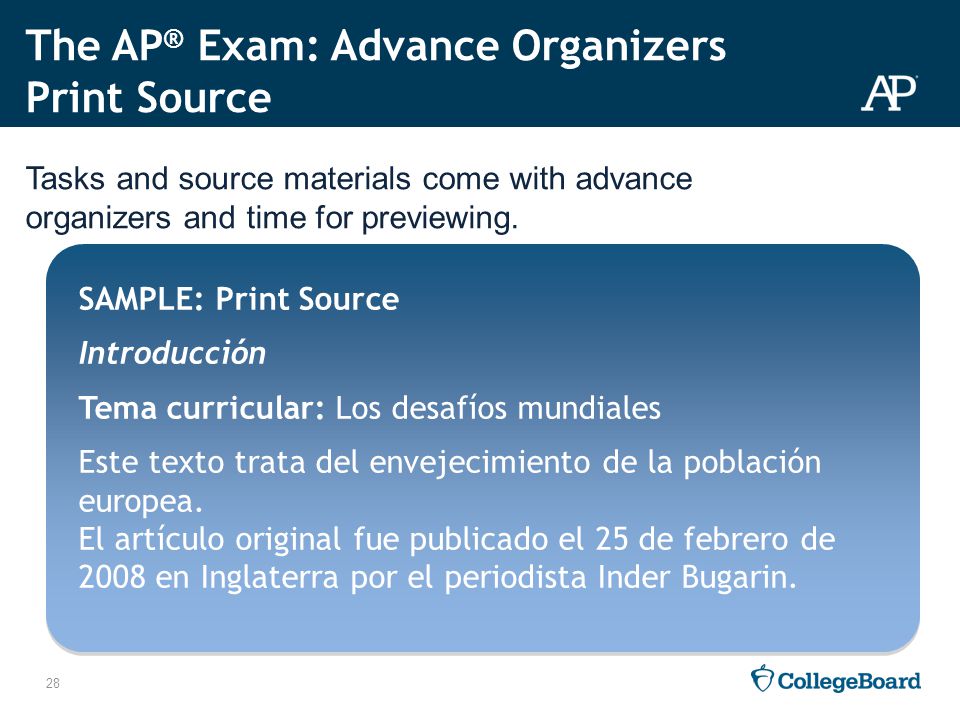The AP® Exam: Advance Organizers Print Source Tasks and source materials come with advance organizers and time for previewing.