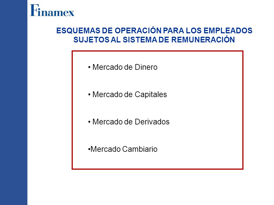 ESQUEMAS DE OPERACIÓN PARA LOS EMPLEADOS SUJETOS AL SISTEMA DE REMUNERACIÓN