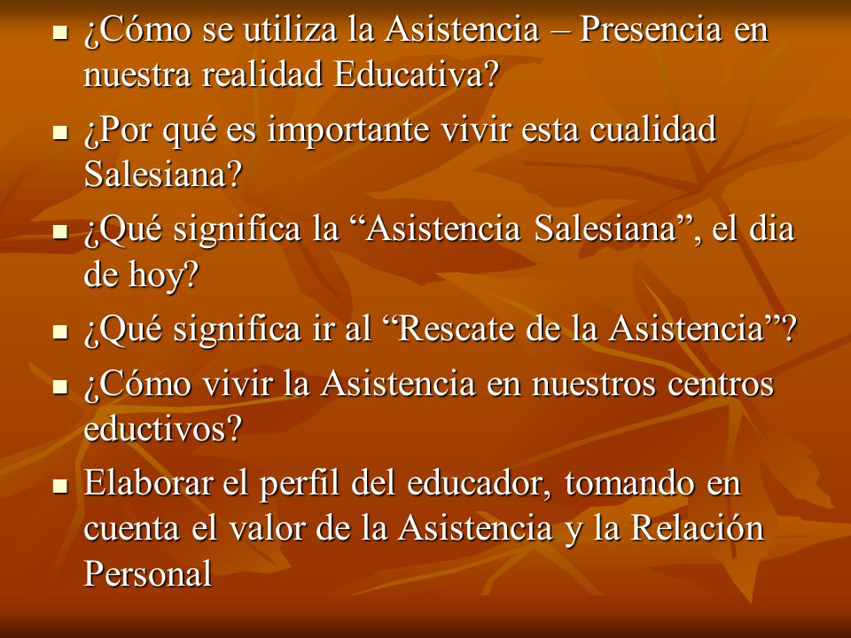 ¿Cómo se utiliza la Asistencia – Presencia en nuestra realidad Educativa