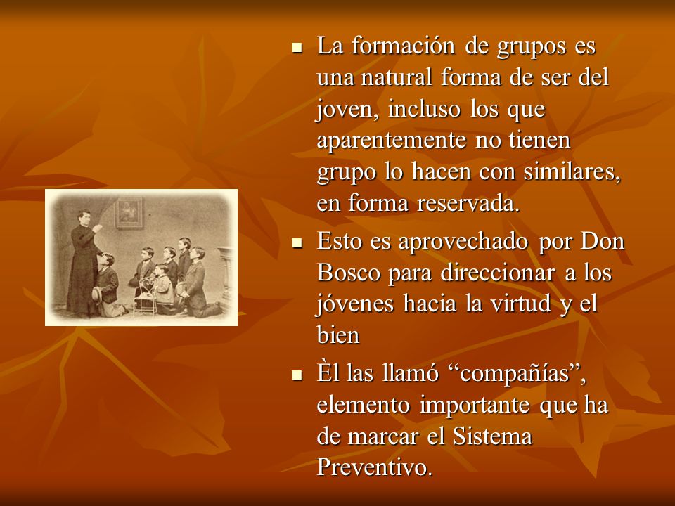 La formación de grupos es una natural forma de ser del joven, incluso los que aparentemente no tienen grupo lo hacen con similares, en forma reservada.