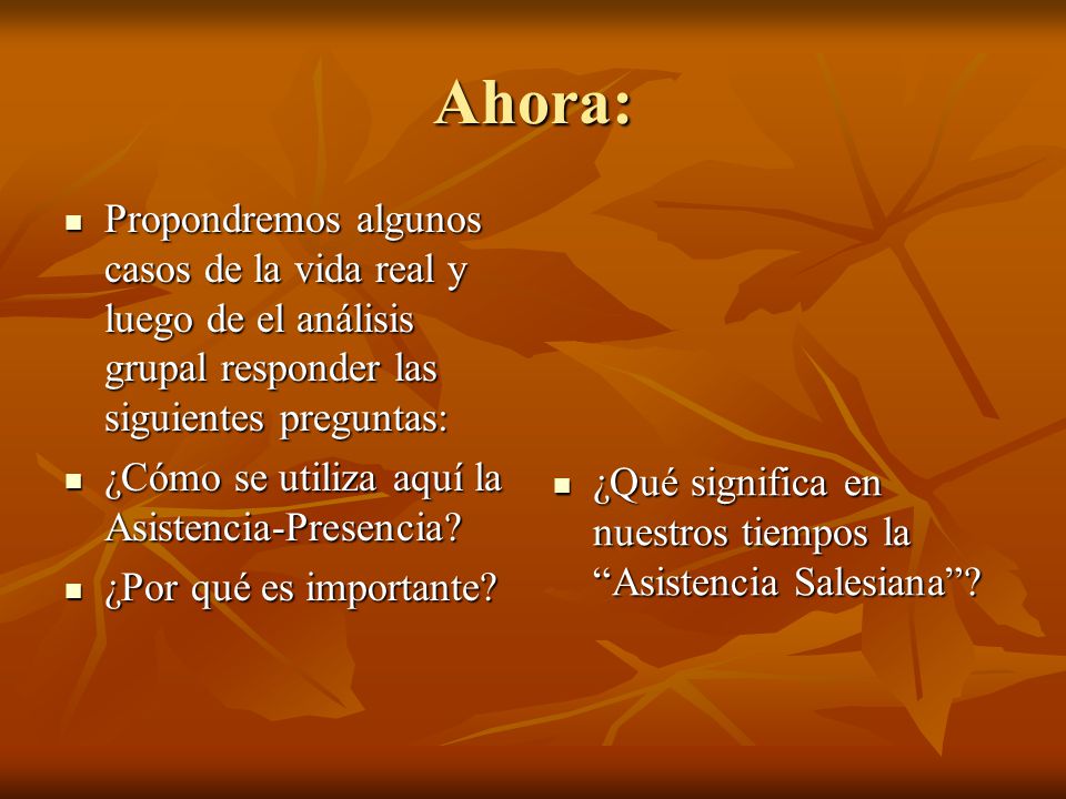 Ahora: Propondremos algunos casos de la vida real y luego de el análisis grupal responder las siguientes preguntas: